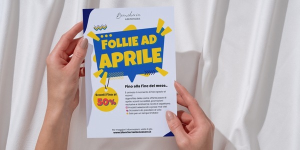 Follie ad Aprile: sconti fino al 50% fino alla fine del mese!